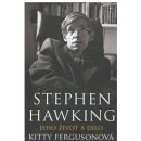 Stephen Hawking - Hledání teorie všeho - Kitty Fergusonová