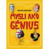 Mysli ako génius (Philippe Brasseur)