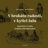 V brokátu radosti, v kytici žalu (Michal Bystrov)(Pevná)