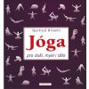 Jóga pro duši, mysl a tělo - Hirschi Gertrud
