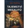 Hnilica Jan: Tajemství megalitů - Kamenná databáze věčnosti (mechanismus komunikace s fenomény mimo nás;tvarové struktury v megalitickcýh stavbách a jejich funkce;kamenné kruhy,menhiry a dolmeny;první