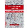 Es begann an der Weichsel (Helios Verlag,EK-2 Militär)(Brožovaná)