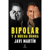 Bipolar y a mucha honra (Brožovaná)