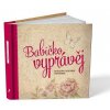 Babičko, vyprávěj - Kniha pro uchování vzpomínek - PharmDr. Monika Kopřivová CZ