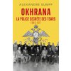 Okhrana - La police secrète des Tsars (1883-1917)