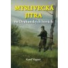 Myslivecká jitra na Drahanských horách - Karel Vágner