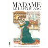 Madame le Lapin blanc (Gilles Bachelet)(Brožovaná)