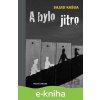 E-kniha A bylo jitro - Sajjid Kašua