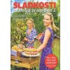 Sladkosti, od ktorých sa nepriberá 2 - Tekelyové Ema a Emma