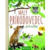 Malý prírodovedec - Anita van Saan
