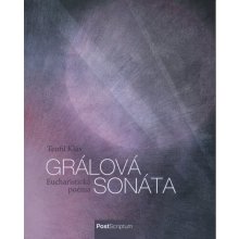 Grálová sonáta - Eucharistická poéma