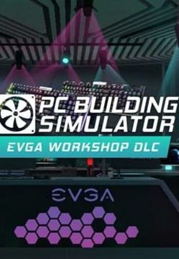 PC Building Simulator EVGA Workshop