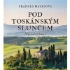 Pod toskánským sluncem - Mayesová Frances