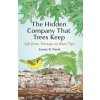 Hidden Company That Trees Keep (James B. Nardi)(Pevná)