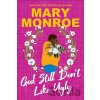 God Still Don't Like Ugly - Mary Monroe