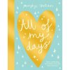 All of My Days (Kerri Cunningham)(Pevná)