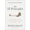 The 32 Principles: Harnessing the Power of Jiu-Jitsu to Succeed in Business, Relationships, and Life