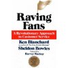 Raving Fans (Kenneth H. Blanchard,Sheldon Bowles,Harvey MacKay)(Pevná)