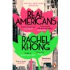 Real Americans (Rachel Khong)(Brožovaná)