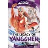 Avatar, the Last Airbender: The Legacy of Yangchen Chronicles of the Avatar Book 4 Yee F. C.
