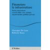 Finanziare le infrastrutture. Storia, innovazione e teoria dalle «vie» romane al partenariato pubblico-privato