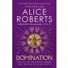 Domination - Alice Roberts