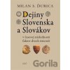 Dejiny Slovenska a Slovákov - Milan S. Ďurica