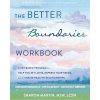 The Better Boundaries Workbook (Sharon Martin)(Brožovaná)