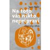 Na toto vás nikto nepripraví - Jaro Bekr