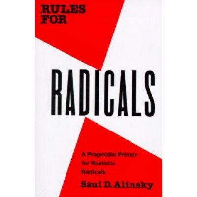 Rules for Radicals Alinsky Saul David
