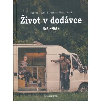 Život v dodávce - Náš příběh