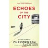 Echoes of the City - Lars Saabye Christensen