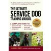 The Ultimate Service Dog Training Manual: 100 Tips for Choosing, Raising, Socializing, and Retiring Your Dog