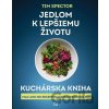 Jedlom k lepšiemu životu: Kuchárska kniha - Tim Spector