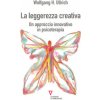 leggerezza creativa. Un approccio innovativo in psicoterapia