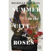 Summer in the City of Roses - Michelle Ruiz Keil