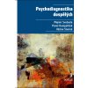 Psychodiagnostika dospělých - Svoboda Mojmír, Humpolíček Pavel, Šnorek Václav