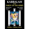 Kabbalah and Tarot of the Spirit: Book Two. The Tarot Family (Pamela Eakins Ph D)(Brožovaná)