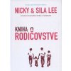 Kniha o rodičovstve - Nicky Lee, Sila Lee