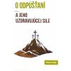 O odpúšťaní a jeho uzdravujúcej sile