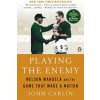 Playing the Enemy (John Carlin)(Brožovaná)