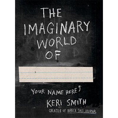 The Imaginary World of… - Keri Smith