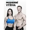 Moderní výživa ve fitness a silových sportech - Lukáš Roubík a kol. CZ
