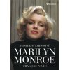 François Pomes Poslední tajemství Marilyn Monroe