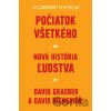 Počiatok všetkého - David Graeber, David Wengrow