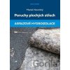 Poruchy plochých střech: Asfaltové hydroizolace - Marek Novotný