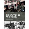 The Waffen-SS at Kharkov