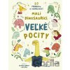 Malí dinosauríci, veľké pocity - Swapna Haddow