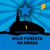 Moje puberta na draka - Šárka Rosová Váňová [E-book]