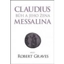 Claudius bůh a jeho manželka Messalina - Graves Robert